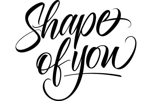 Download Shape of You Lettering. Calligraphic Ins - Lettering Collection